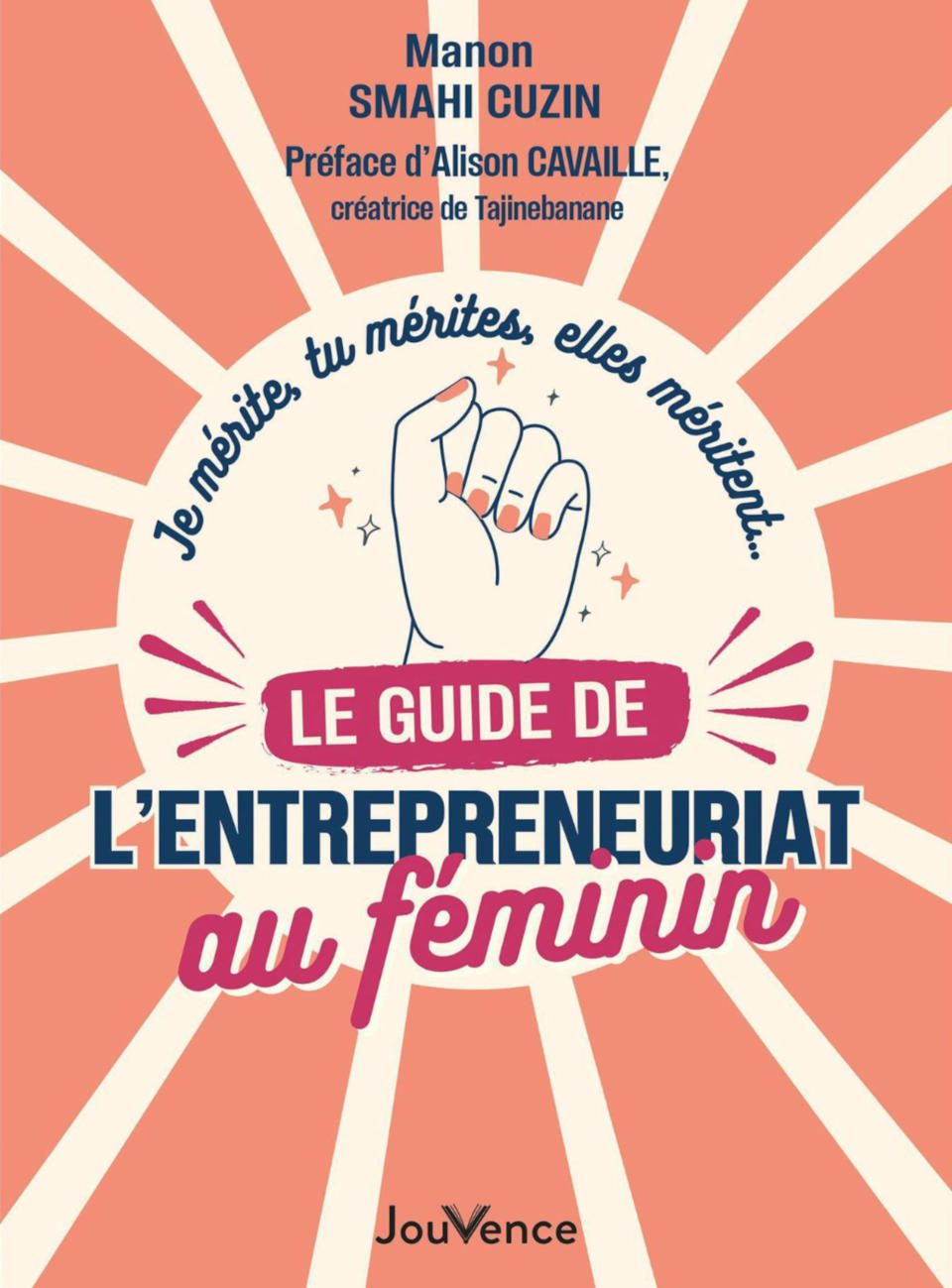 « Le guide de l’entreprenariat au féminin » de Manon Smahi Cuzin