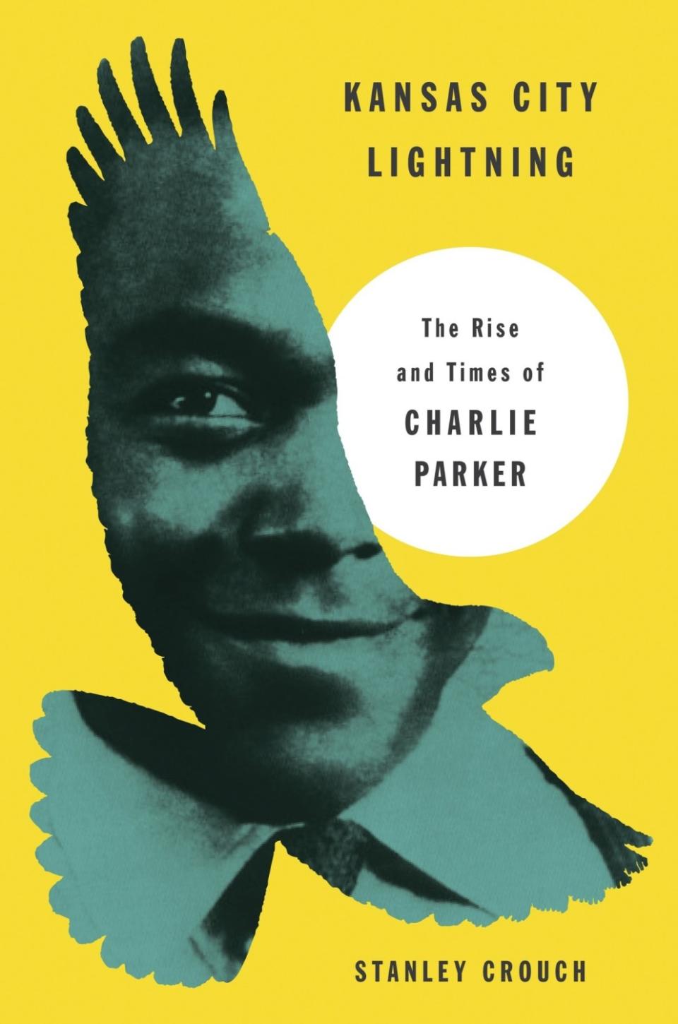 "Kansas City Lightning: The Rise and Times of Charlie Parker," by Stanley Crouch.