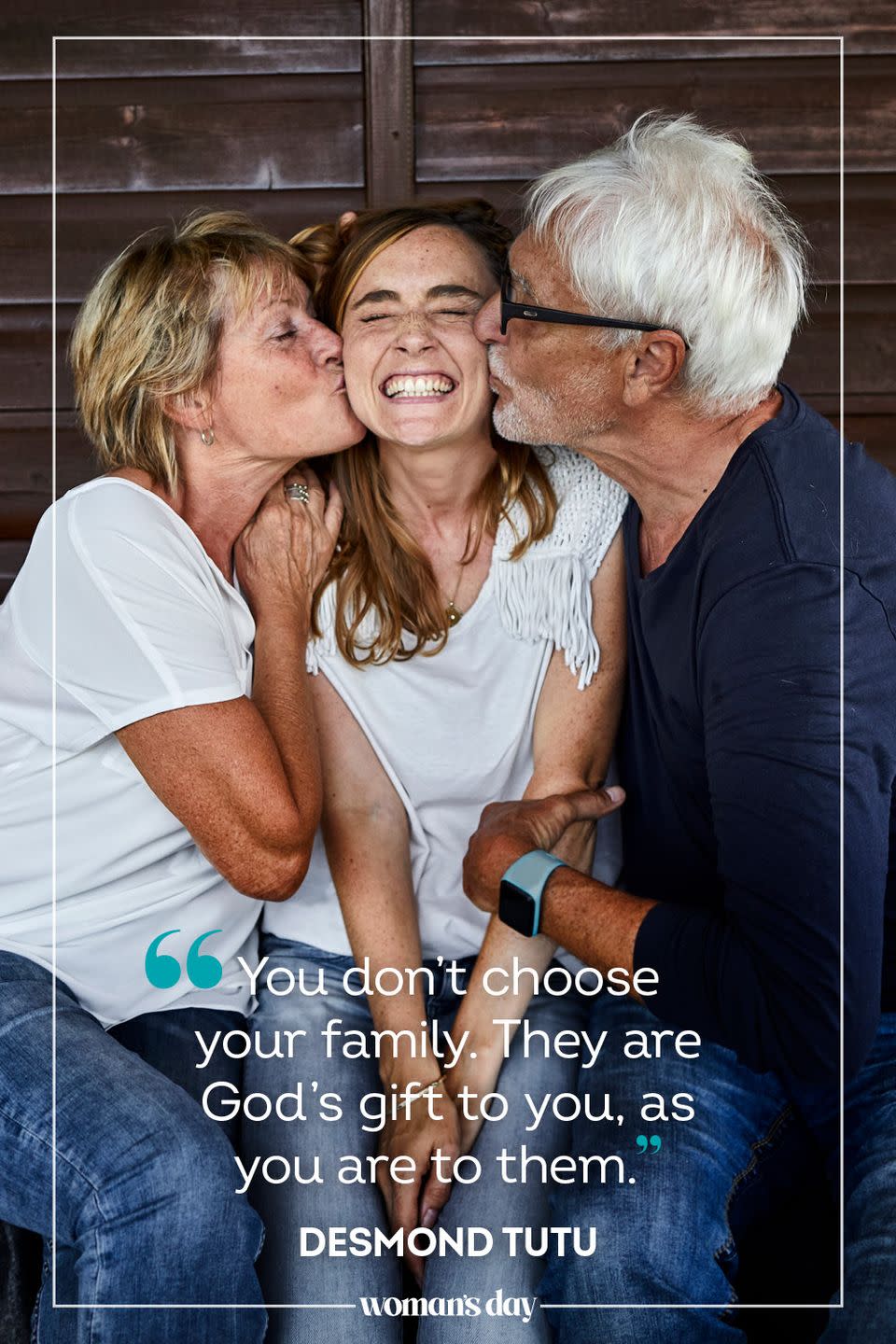 <p>"You don't choose your family. They are God's gift to you, as you are to them." </p>