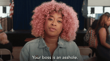 "Your boss is an asshole."