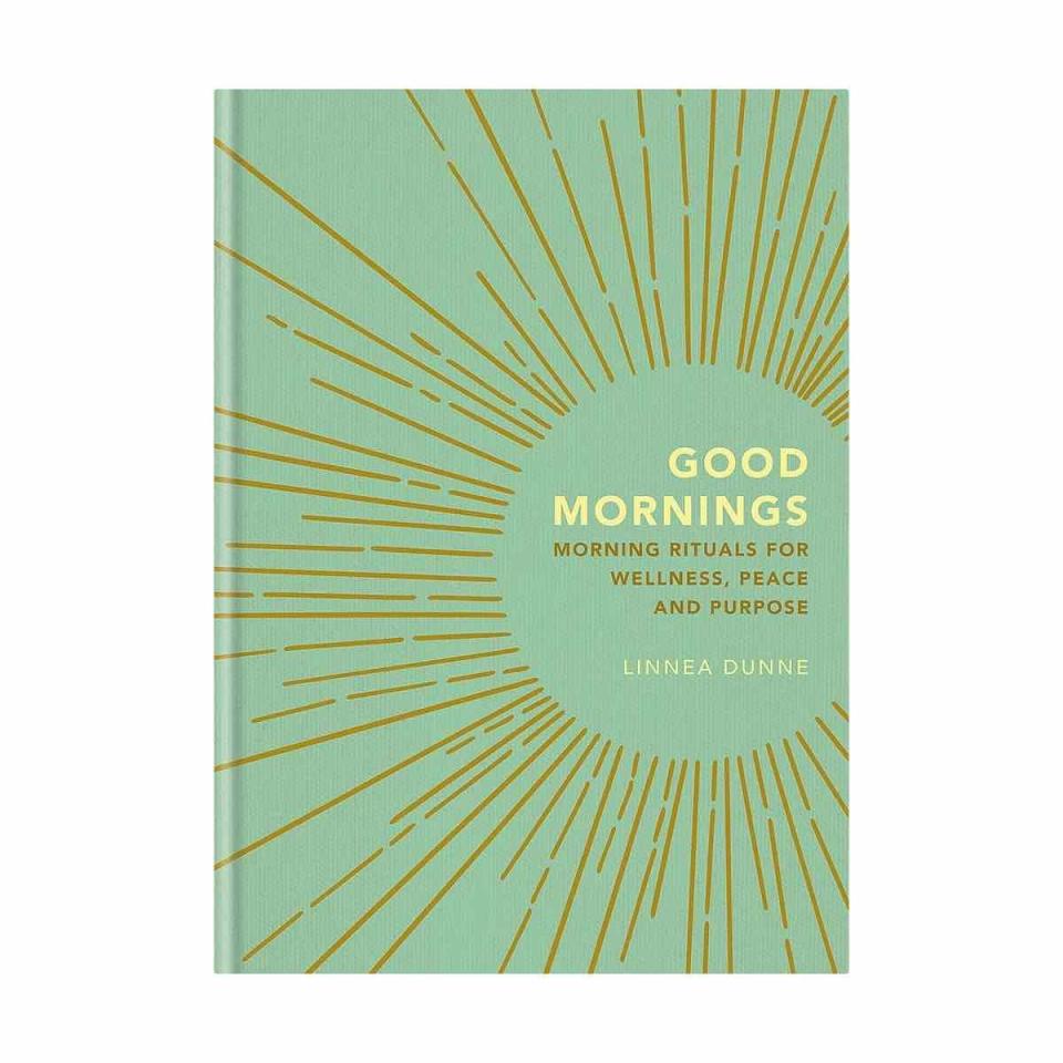 12) Good Mornings: Morning Rituals for Wellness, Peace and Purpose