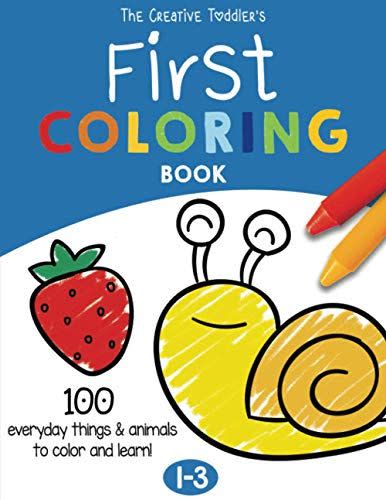 2) The Creative Toddler’s First Coloring Book