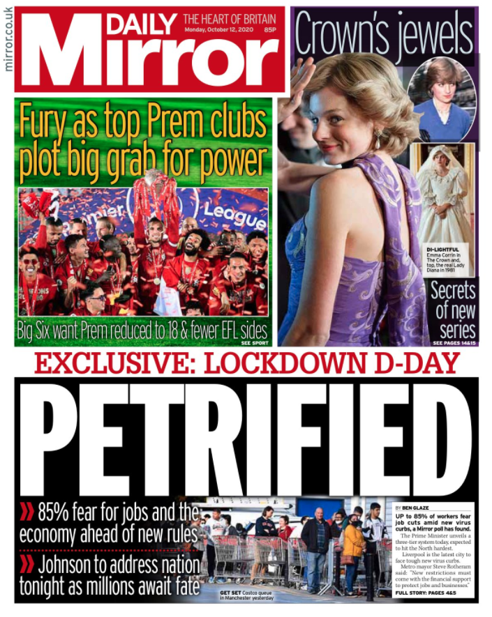 The Daily Mirror says 85% of people fear for their jobs ahead of the new lockdown system being announced.