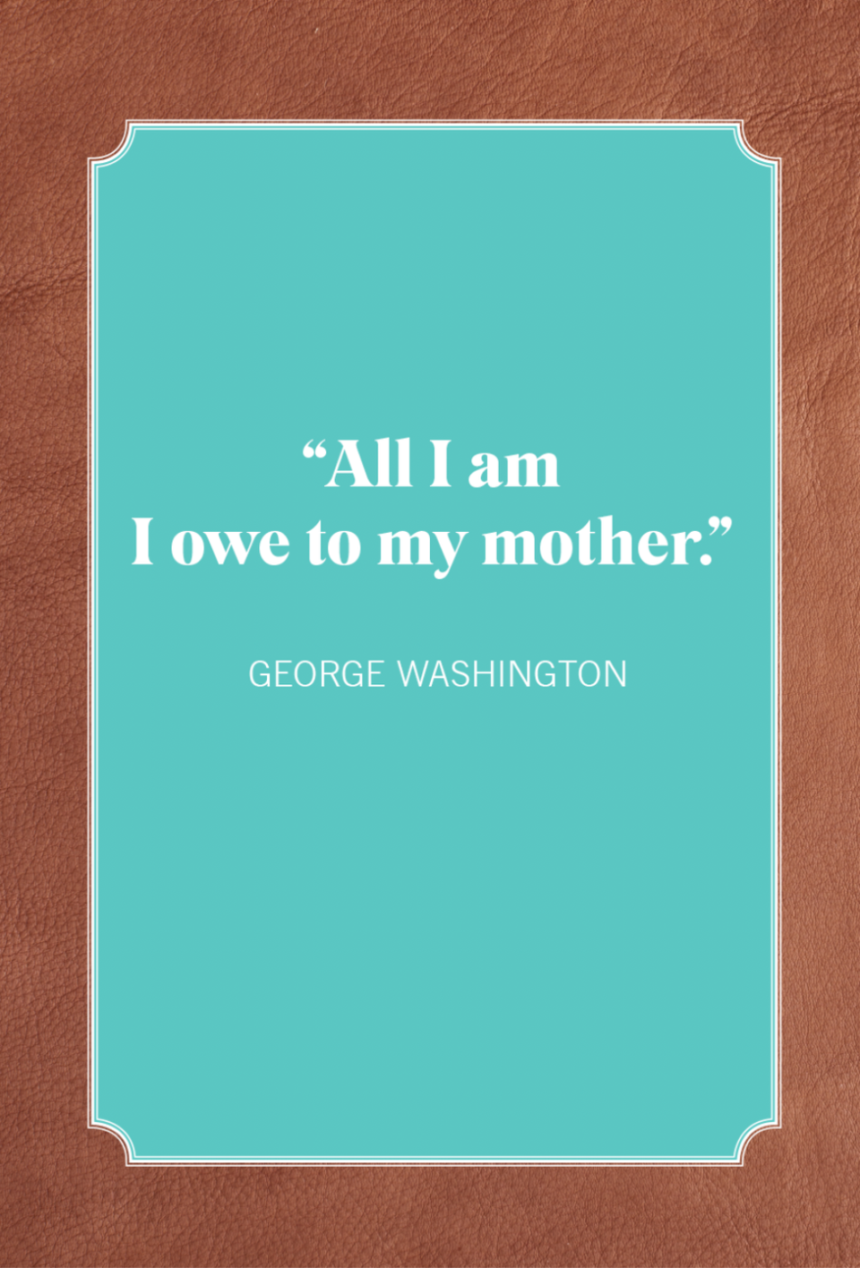 boy mom quotes george washington