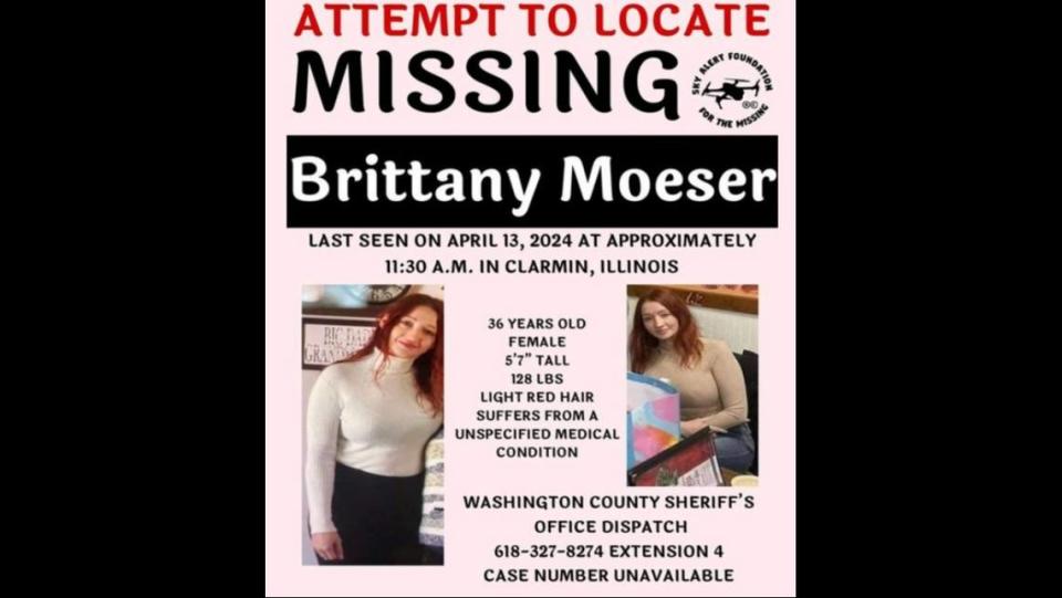This missing-person flyer has been widely distributed on Facebook to seek the public’s help in finding Brittany Moeser, who disappeared April 13 from her Clarmin home, near Marissa.