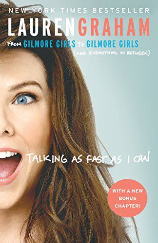 10) Talking as Fast as I Can: From Gilmore Girls to Gilmore Girls (and Everything in Between)