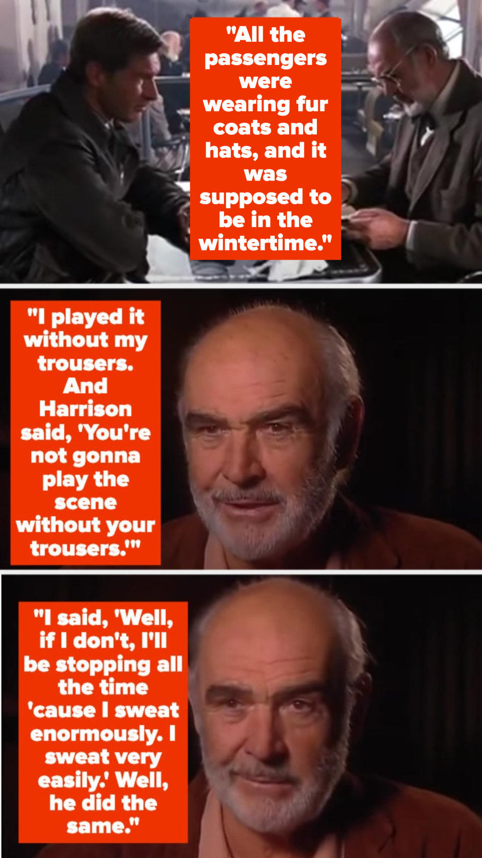 Sean Connery talking about having his pants off in a hot scene and Harrison Ford being surprised, but then taking his pants off too