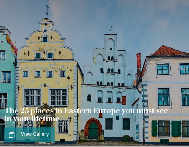 The 25 places in Eastern Europe you must see in your lifetime