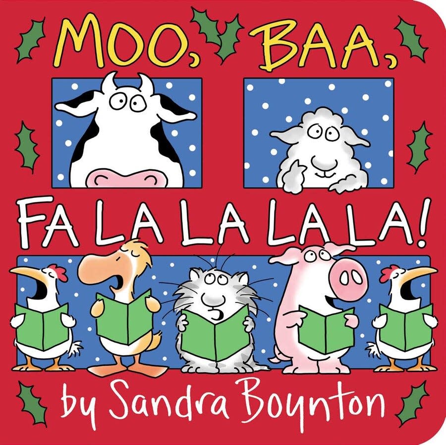 Moo, Baa, Fa La La La La!” by Sandra Boynton