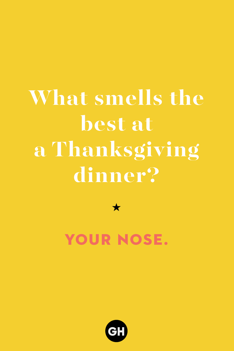 14) What smells the best at a Thanksgiving dinner?