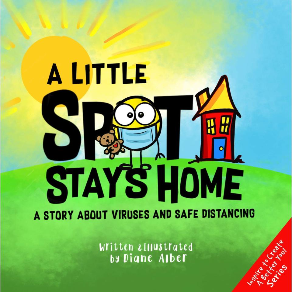 This installment in the Little Spot series covers social distancing and viruses. <i>(Available <a href="https://www.amazon.com/Little-SPOT-Stays-Home-Distancing/dp/1951287312" target="_blank" rel="noopener noreferrer">here</a>.)</i>