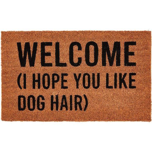 30) 'Welcome (I Hope You Like Dog Hair)' Doormat