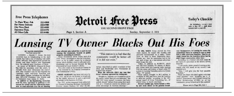 A news articles written by journalist David Cay Johnston in the Detroit Free Press chronicles the story of WJIM-TV owner Harold F. Gross and the corruption behind the scenes of the Lansing area television station in the 1970s.