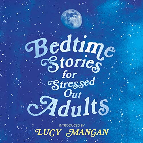 Bedtime Stories for Stressed Out Adults