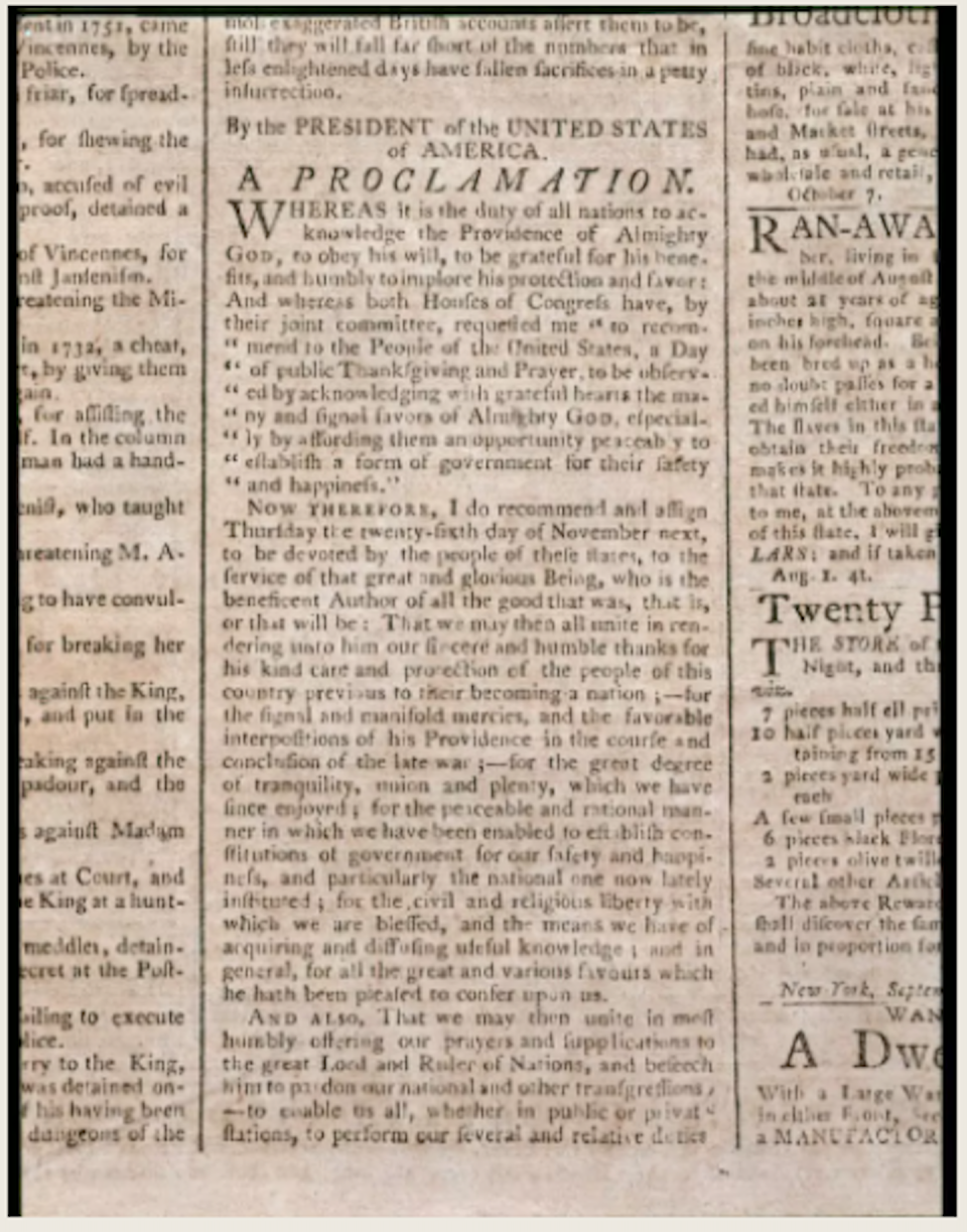 Washington’s proclamation was printed in newspapers throughout the country. <a href="https://www.mountvernon.org/george-washington/the-first-president/thanksgiving/" rel="nofollow noopener" target="_blank" data-ylk="slk:George Washington's Mt. Vernon;elm:context_link;itc:0;sec:content-canvas" class="link ">George Washington's Mt. Vernon</a>