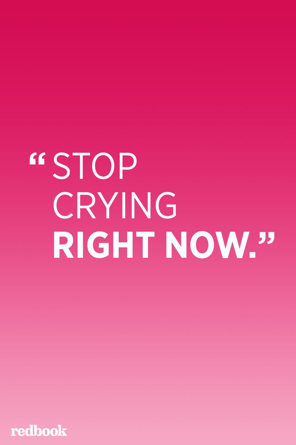 <p>"It's important to allow children to cry and show their emotions and frustrations. They need to know it is okay to feel happy, sad, angry, or whatever. Besides, we would never tell an adult to stop crying, so why should we say it to children?" says Richard Peterson, the vice president of education for <a href="http://educationaldaycare.kiddieacademy.com/" rel="nofollow noopener" target="_blank" data-ylk="slk:Kiddie Academy;elm:context_link;itc:0;sec:content-canvas" class="link ">Kiddie Academy</a>.</p>