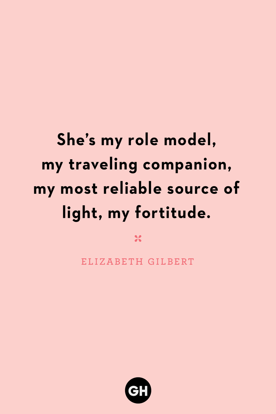 <p>She’s my role model, my traveling companion, my most reliable source of light, my fortitude.</p>