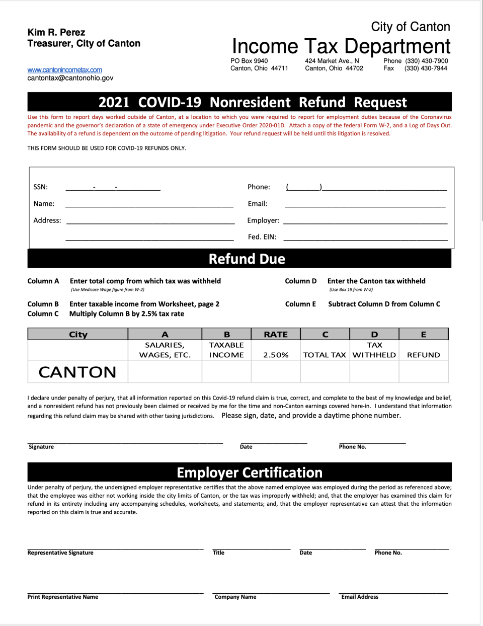 The city of Canton's income tax department has issued a form where taxpayers can request refunds of taxes withheld to the city for time worked outside of Canton.