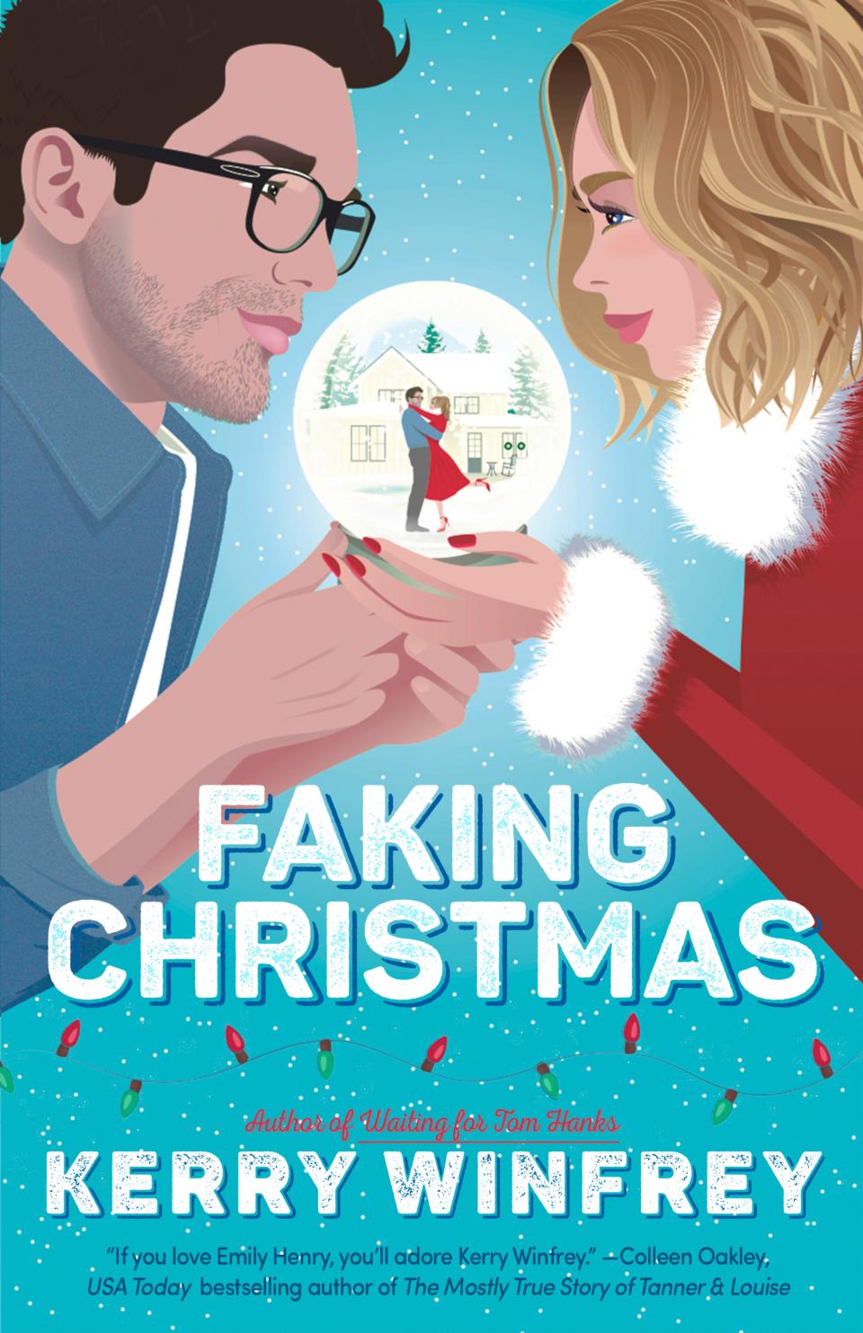 "Faking Christmas" (Berkley, 288 pages, $17) by Kerry Winfrey