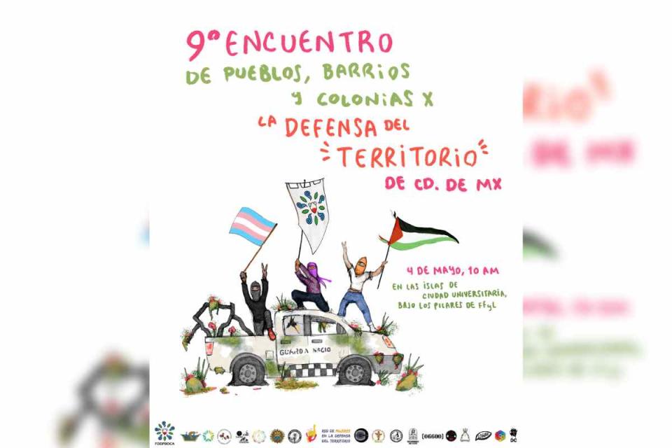 Cartel de la convocatoria a El Encuentro de Pueblos, Barrios y Colonias por la Defensa del Territorio de Ciudad de México. 