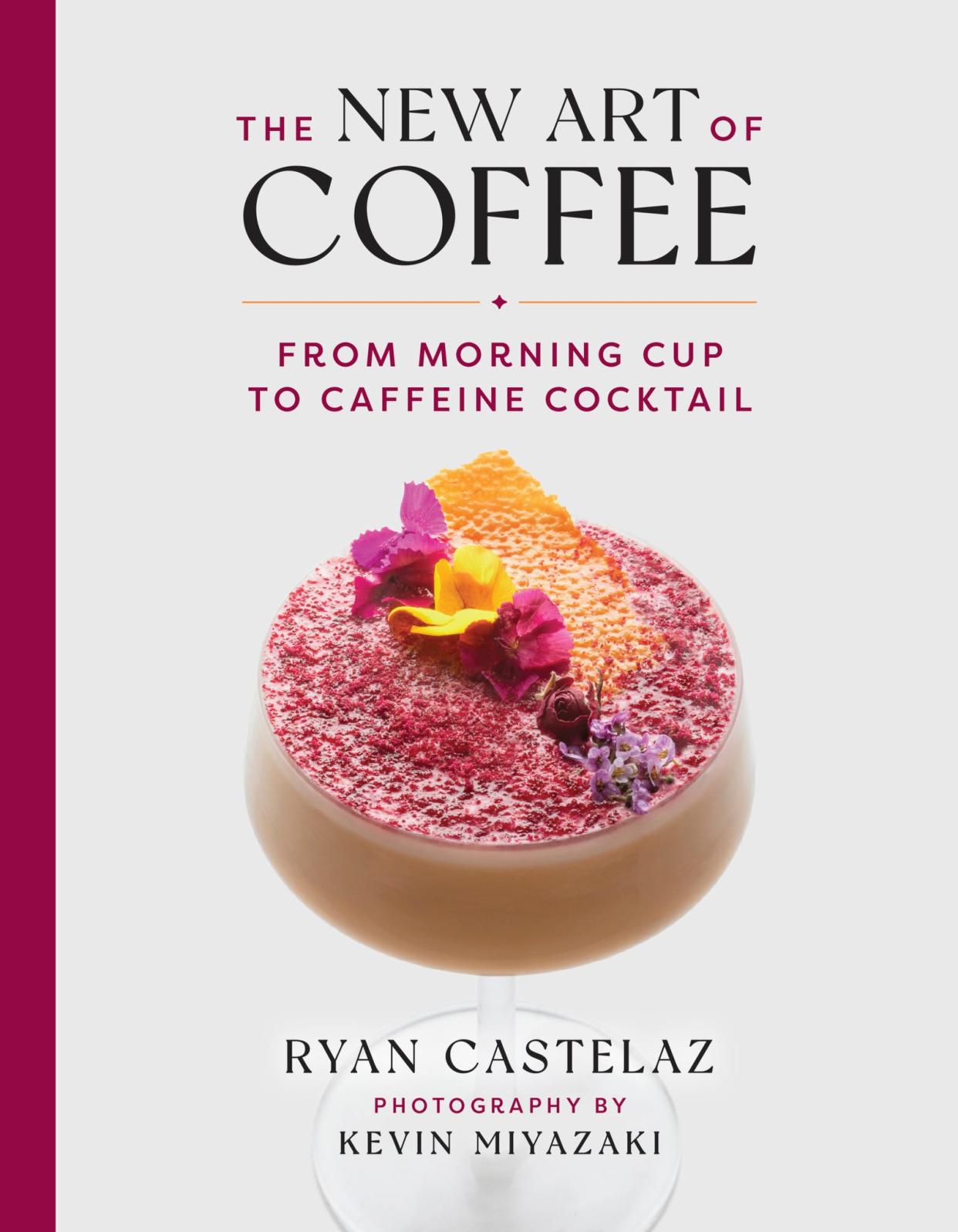 "The New Art of Coffee: From Morning Cup to Caffeine Cocktail," was written by Milwaukeean Ryan Castelaz, who owns Discourse: A Liquid Workshop.