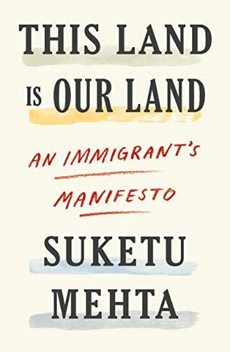 12) This Land Is Our Land: An Immigrant's Manifesto