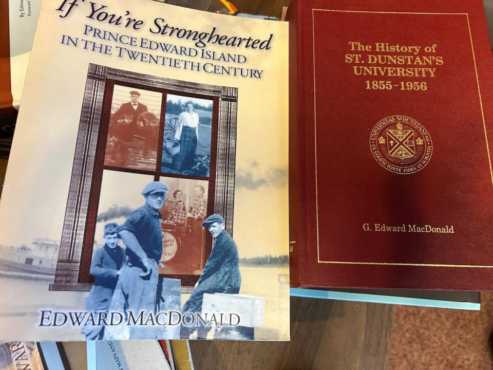 'If there’s a legacy to leave, it’s not just the work itself, but a conviction that knowing our own past is important for us as a province,' says P.E.I. historian, author and Order o Canada recipient Ed MacDonald.