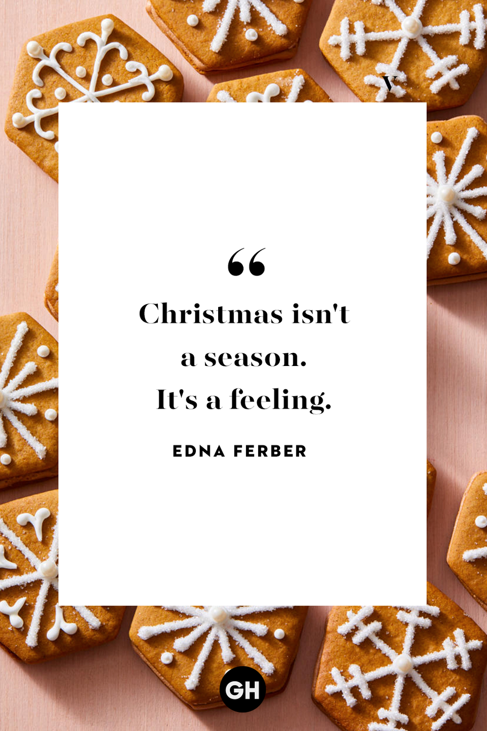 <p>Christmas isn't a season. It's a feeling. </p><p><strong>RELATED:</strong> <a href="https://www.goodhousekeeping.com/life/parenting/g25412857/family-quotes/" rel="nofollow noopener" target="_blank" data-ylk="slk:40+ Family Quotes to Remind You How Blessed You Are;elm:context_link;itc:0;sec:content-canvas" class="link ">40+ Family Quotes to Remind You How Blessed You Are</a></p>
