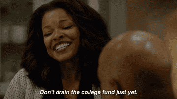 trish saying don't drain the college fund just yet