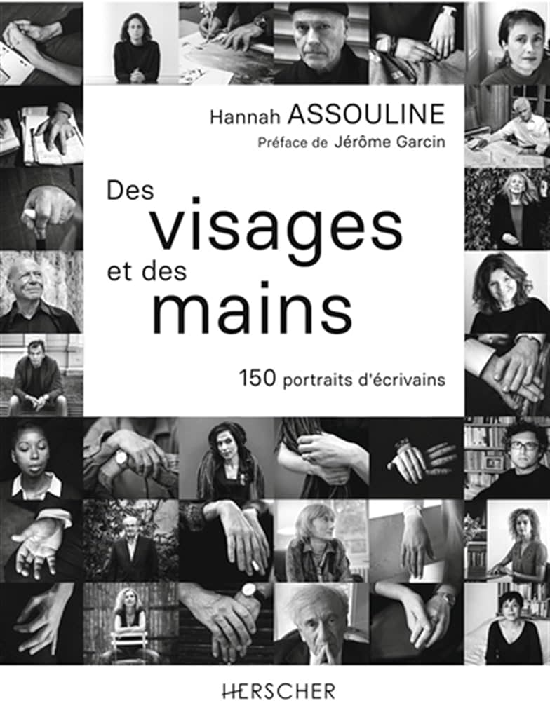 « Des visages et des mains, 150 portraits d’écrivains », d'Hannah Assouline (Herscher)
