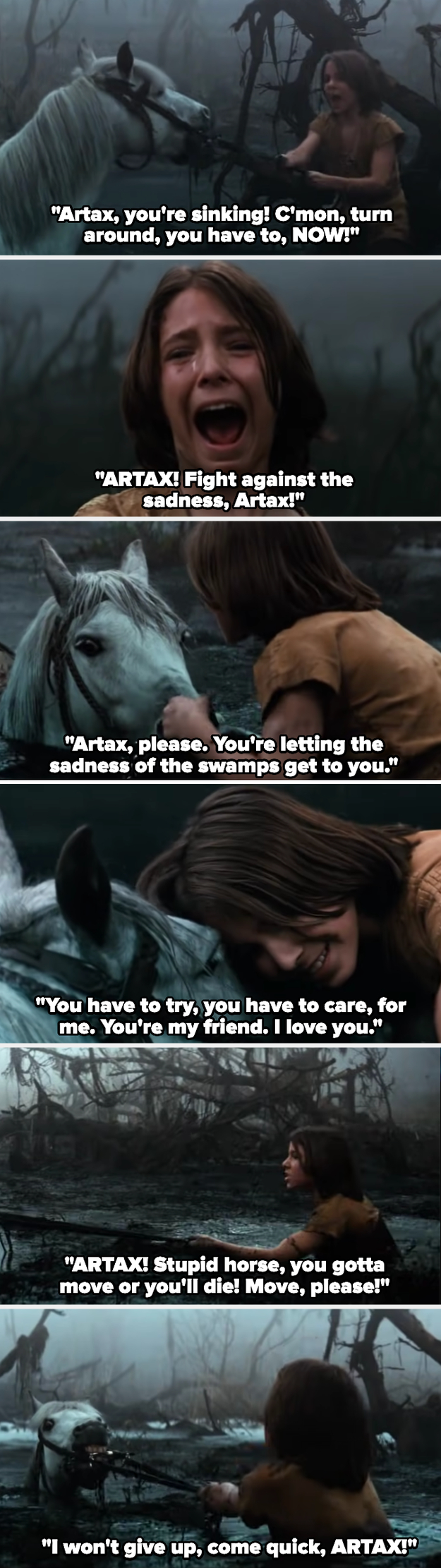 kid telling the horse, Artax, you have to you're sinking you have to try, move or you'll die, as the kid tries pulling the horse out of the swamp