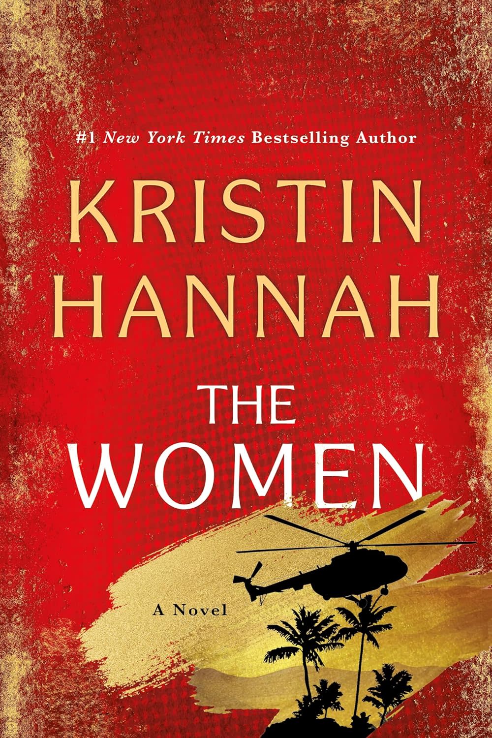 "The Women: A Novel," by Kristin Hannah