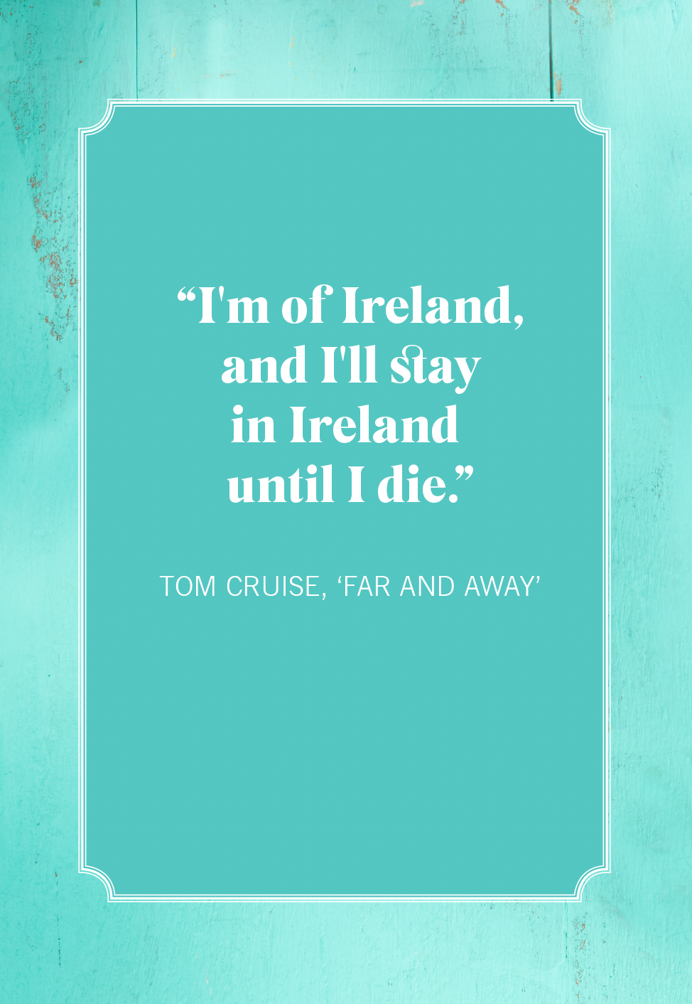 st patricks day quotes tom cruise, 'far and away'