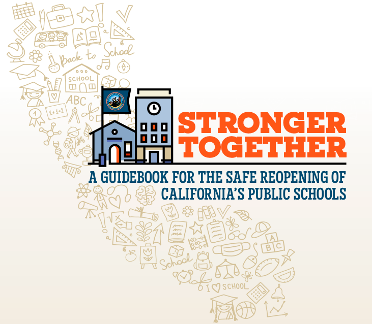 “Stronger Together: A Guidebook for the Safe Reopening of California’s Public Schools” is a manual designed to serve as a road map for school districts as they prepare for the return of classes in the fall.