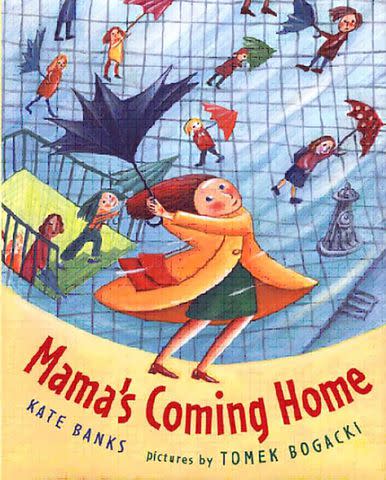 'Mama's Coming Home' by Kate Banks