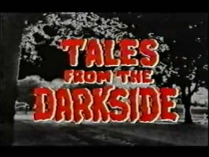 "Tales from the Darkside"