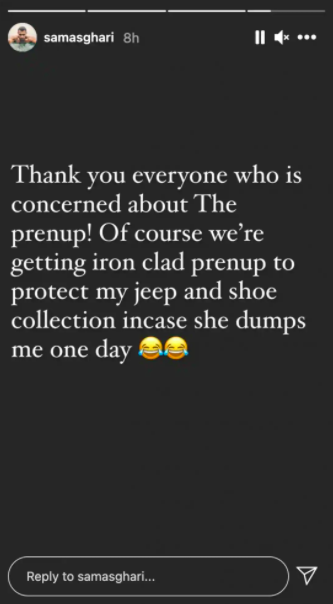 Sam wrote, "Of course we're getting an ironclad prenup to protect my jeep and shoe collection in case she dumps me one day laughing, crying emojis