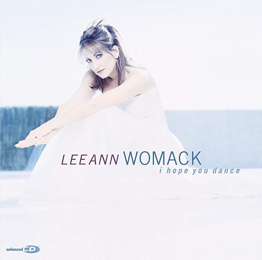 "I Hope You Dance" by Lee Ann Womack