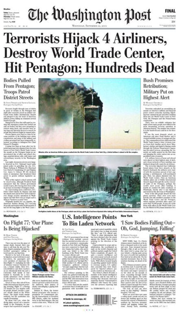 <p>"Terrorists Hijack 4 Airliners, Destroy World Trade Center, Hit Pentagon; Hundreds Dead"</p>