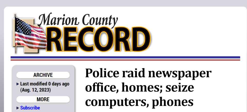 The Marion County Record reported that its newspaper offices, the home of its publisher and the vice mayor's home were subjected to searches and seizures by local police and sheriff's deputies.