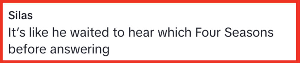 Text: "Silas: It's like he waited to hear which Four Seasons before answering"