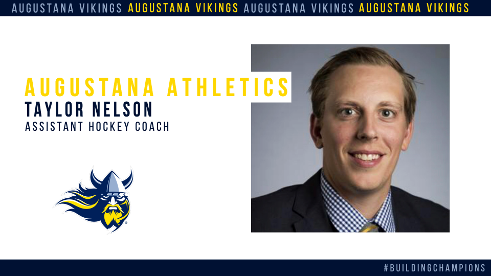 Taylor Nelson has been hired as an assistant hockey coach at Augustana University.