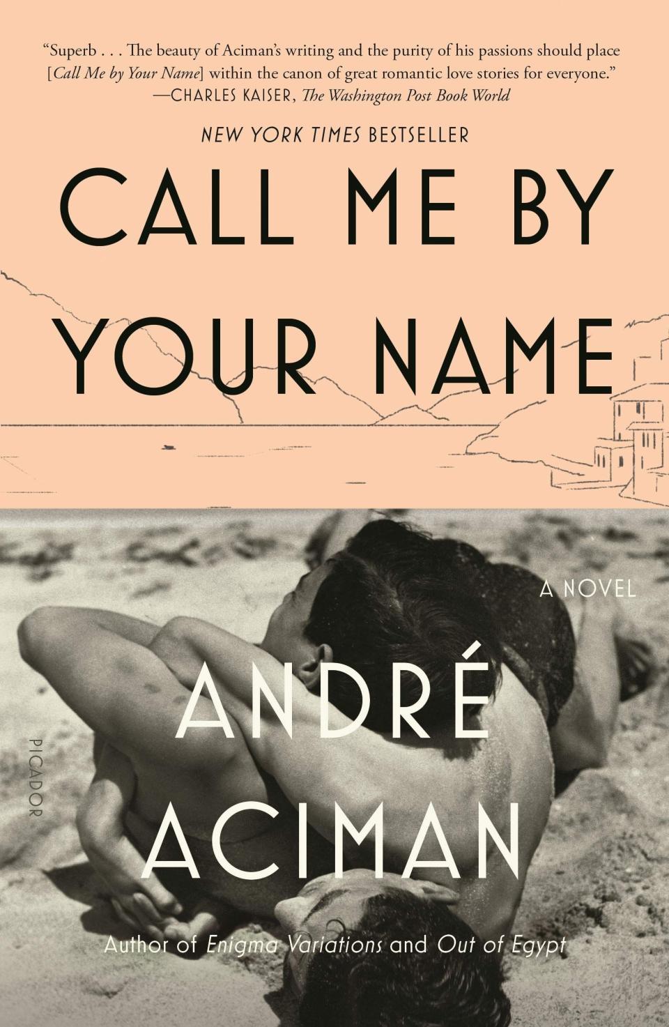 5) <i>Call Me By Your Name</i>, by André Aciman