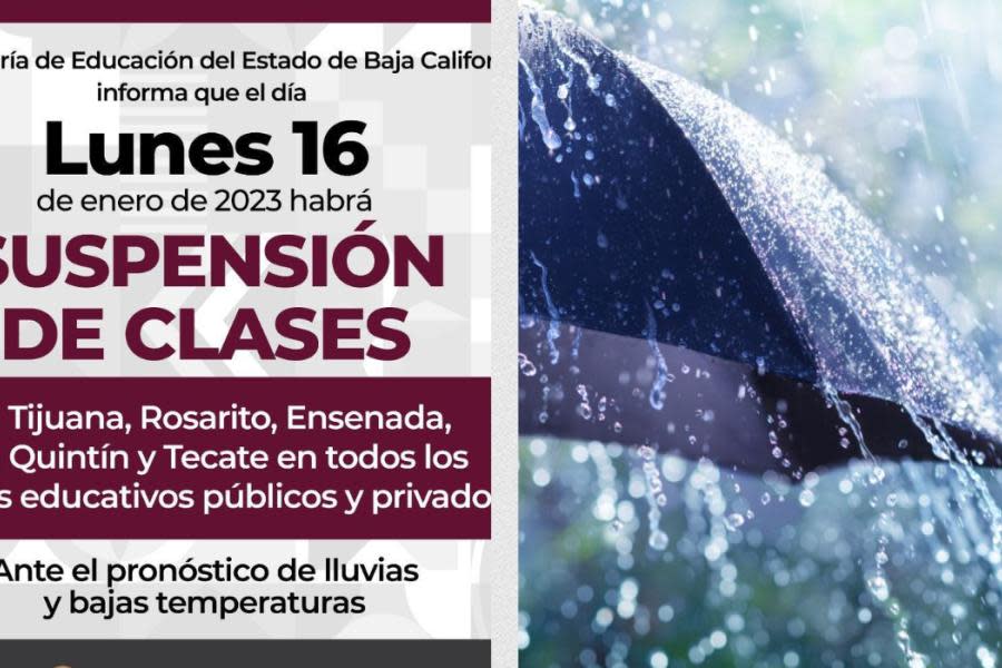 Suspenden clases en Tijuana, Rosarito, Ensenada, Tecate y San Quintín por lluvias