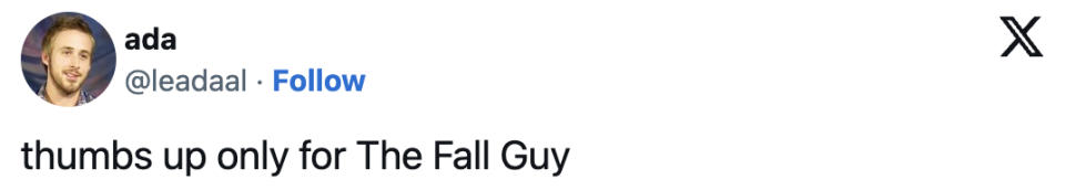 A screenshot of a tweet. Text: "thumbs up only for The Fall Guy"