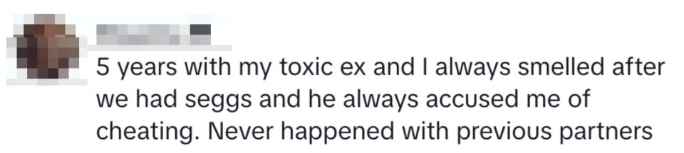 Shyanna's post reads, "5 years with my toxic ex and I always smelled after we had seggs and he always accused me of cheating. Never happened with previous partners."