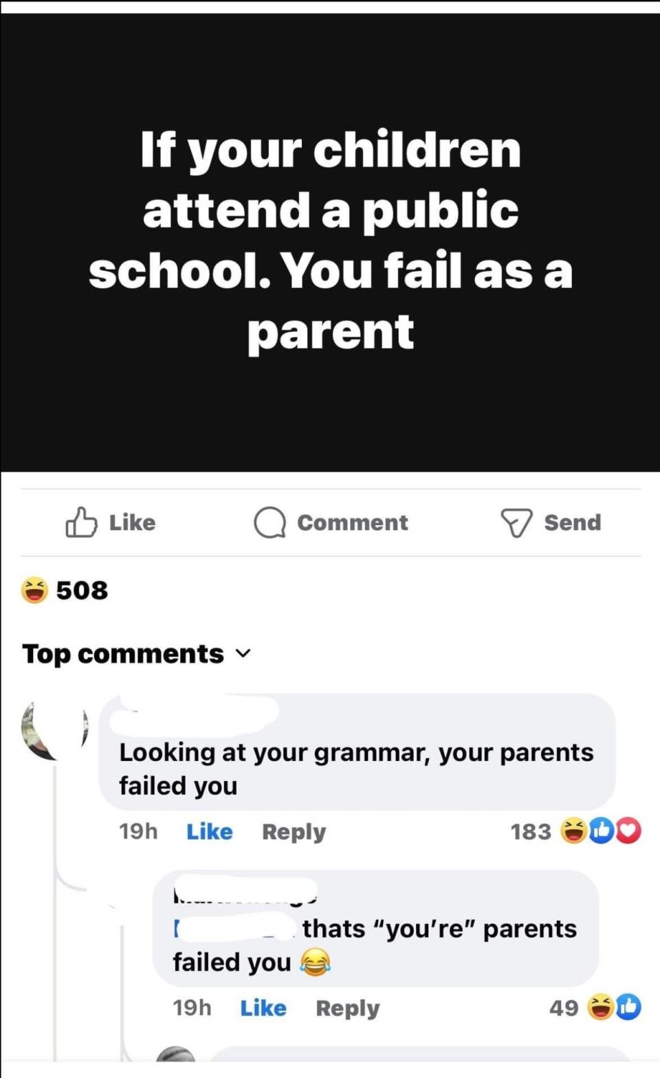 "Looking at your grammar, your parents failed you"