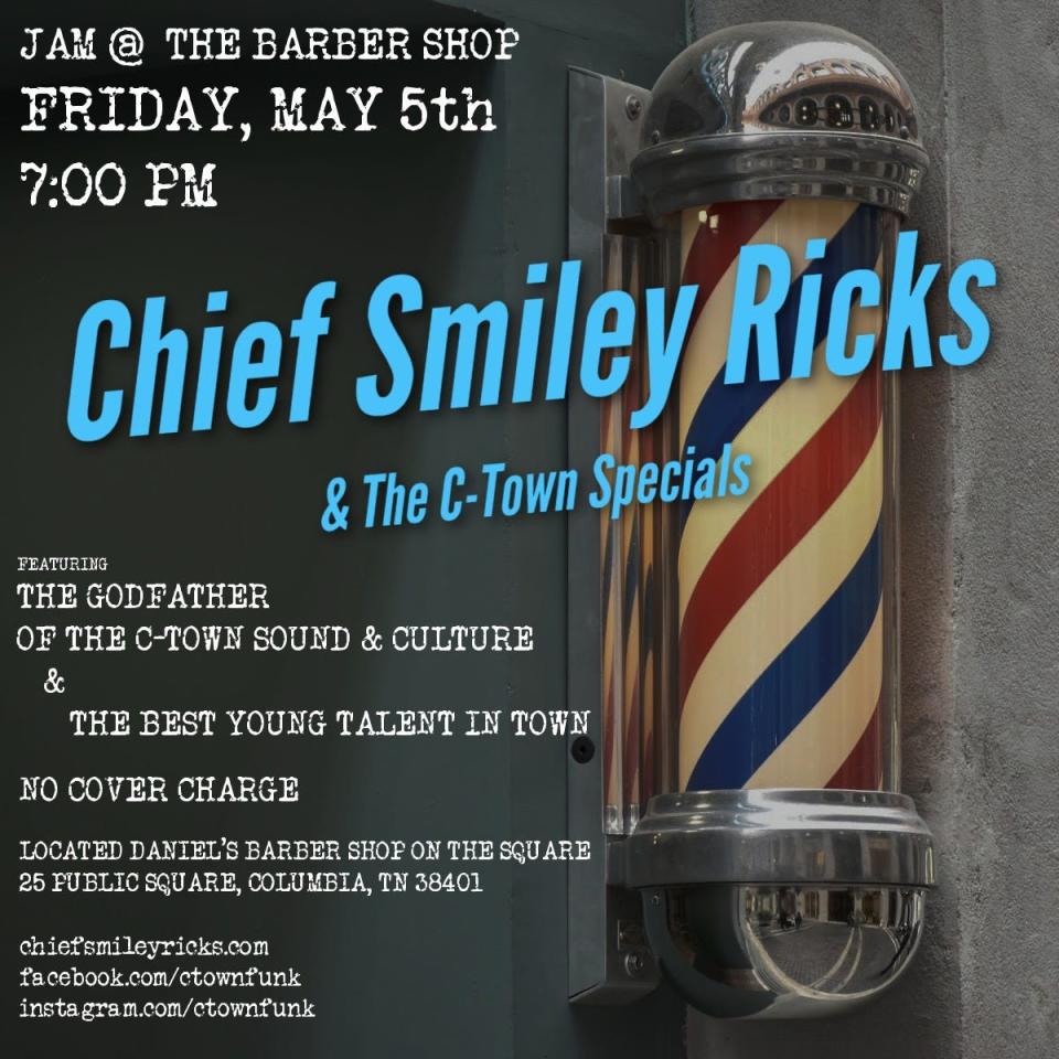 Chief Smiley Ricks & The C-Town Specials will perform at Daniel's Barber Shop on The Square as part of First Fridays this weekend in Columbia.