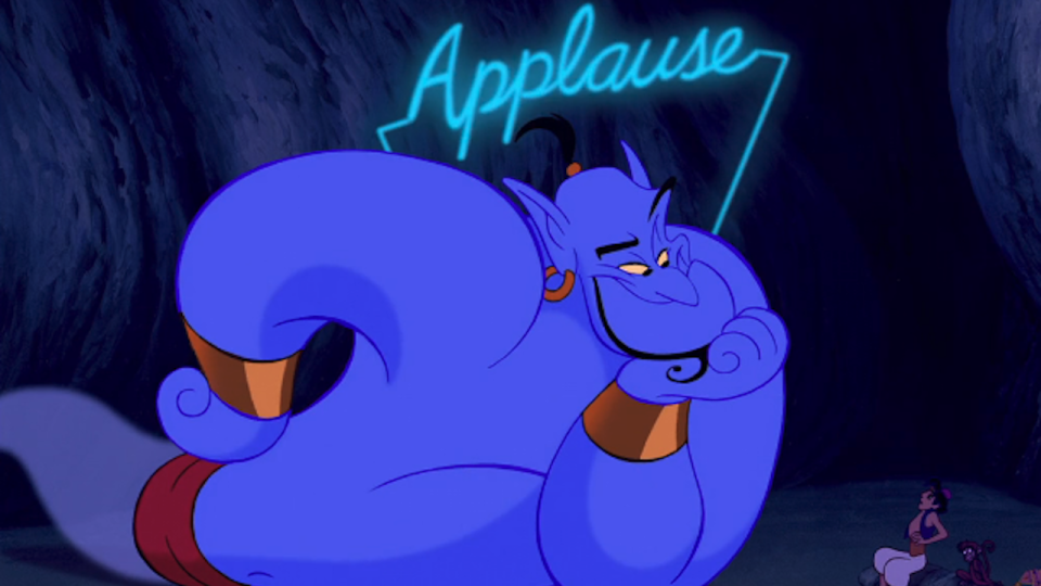 "You Ain't Never Had A Friend Like Me!" - Aladdin