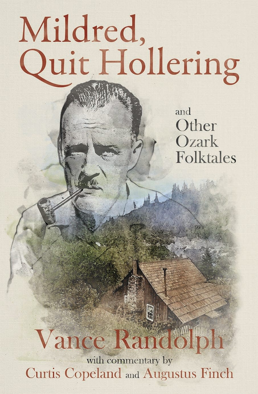"Mildred, Quit Hollering! and Other Ozark Folktales" is a collection of 38 unpublished stories from Ozarks folklorist Vance Randolph.